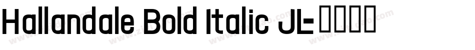 Hallandale Bold Italic JL字体转换